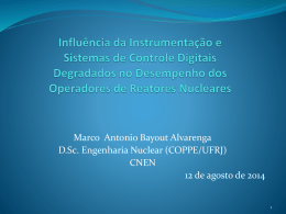 Marco Antonio Bayout Alvarenga D.Sc. Engenharia Nuclear (COPPE/UFRJ) CNEN 12 de agosto de 2014