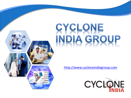 http://www.cycloneindiagroup.com   Index  Introduction  Our Group Companies  Cyclone India Group companies  Our mission  Cyclone Pharmaceutical Pvt.
