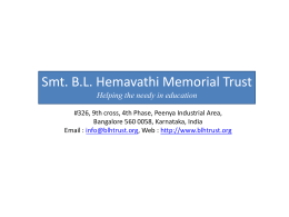 Smt. B.L. Hemavathi Memorial Trust Helping the needy in education  #326, 9th cross, 4th Phase, Peenya Industrial Area, Bangalore 560 0058, Karnataka, India Email.