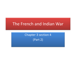 The French and Indian War Chapter 3 section 4 (Part 2)   European claims to America • 4 nations were building empires across the globe in.