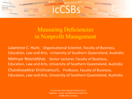 Measuring Deficiencies in Nonprofit Management Lawrence C. Hunt, Organisational Scientist, Faculty of Business, Education, Law and Arts, University of Southern Queensland, Australia  Mehryar Nooriafshar,