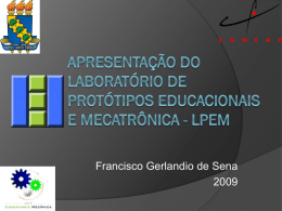 Francisco Gerlandio de Sena Histórico      LPEM criado em 2005 - projeto de pesquisa n.