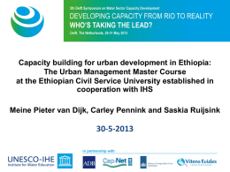Capacity building for urban development in Ethiopia: The Urban Management Master Course at the Ethiopian Civil Service University established in cooperation with IHS Meine.