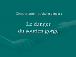 Comportement social et cancer :  Le danger du soutien gorge Un autre regard sur notre façon de vivre • Pour mieux comprendre l’aberration d’un comportement social.