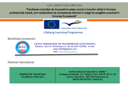 LLP-LdV/IVT/2013/RO/352 “Facilitarea tranziţiei de la şcoală la piaţa muncii a tinerilor aflaţi în formare profesională inţială, prin dobândirea de competenţe tehnice în.