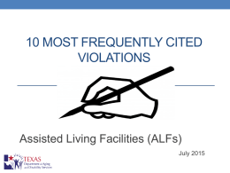 10 MOST FREQUENTLY CITED VIOLATIONS  Assisted Living Facilities (ALFs) July 2015 Welcome This computer based training (CBT) was designed to inform you about the 10