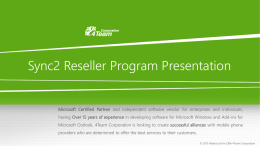 Sync2 Reseller Program Presentation  Microsoft Certified Partner and independent software vendor for enterprises and individuals, having Over 15 years of experience in.