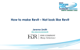 How to make Revit – Not look like Revit Jereme Smith http://about.me/Jeremesmith.