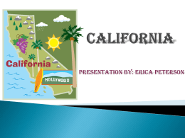 Presentation by: Erica Peterson State Animal: California Grizzly Bear  State bird: California Valley Quail.