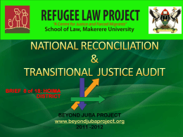 BRIEF 8 of 18: HOIMA DISTRICT  BEYOND JUBA PROJECT www.beyondjubaproject.org 2011 -2012 BRIEF 8 of 18: Hoima District  NR&TJ Audit 2011 -2012  Main objectives of the NR&TJ Audit To document.