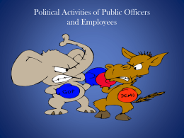 Political Activities of Public Officers and Employees   Political Activities of Public Officers and Employees  • • • • •  Hatch Act Little Hatch Act Florida Elections Code Code of Ethics Career Service Laws   Federal.