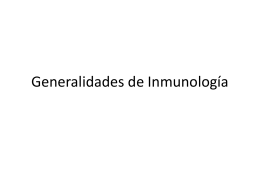 Generalidades de Inmunología   Concepto de Inmunología • Ciencia que se ocupa del estudio de las respuestas de defensa a estímulos exógenos o endógenos y.