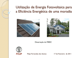 Utilização de Energia Fotovoltaica para a Eficiência Energética de uma moradia  Dissertação do MIEEC  Filipe Fernandes dos Santos  17 de Fevereiro de 2011   Estrutura da.