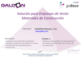 Solución para Empresas de Venta Materiales de Construcción Fabricante::  GALDON Software , S.A. www.galdon.com  Descripción : Resolvemos la problemática de gestión asociada a empresas cuyo objeto es.