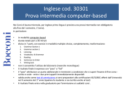 Inglese cod. 30301 Prova intermedia computer-based Nei Corsi di laurea triennale, per inglese prima lingua è prevista una prova intermedia non obbligatoria alla.