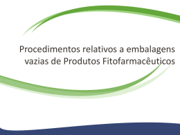 Procedimentos relativos a embalagens vazias de Produtos Fitofarmacêuticos   Sistema Integrado de Gestão de Embalagens e Resíduos em Agricultura   Sumário  O que é o VALORFITO Como funciona Razões para.