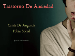 Jose Fco Gonzalez   2   La crisis de angustia se caracteriza, según el DSM IV, por la aparición de aislada y temporal de miedo.