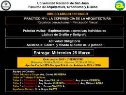 Universidad Nacional de San Juan Facultad de Arquitectura, Urbanismo y Diseño DIBUJO ARQUITECTONICO PRACTICO N°1: LA EXPERIENCIA DE LA ARQUITECTURA Registros perceptuales - Percepción.
