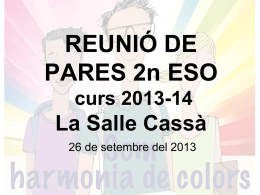 REUNIÓ DE PARES 2n ESO curs 2013-14  La Salle Cassà 26 de setembre del 2013