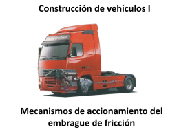 Construcción de vehículos I  Mecanismos de accionamiento del embrague de fricción Partes de mecanismos de embrague de fricción con diafragma  1.