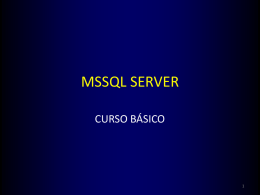 MSSQL SERVER CURSO BÁSICO DESCRIPCIÓN DEL CURSO. Sesión 4: Sentencia Insert,Transacciones ,Insert general, Insert Select * From, Sentencia Update,Update general, Update From PROGRAMACION CON SQL PROCEDIMIENTOS Creación de.