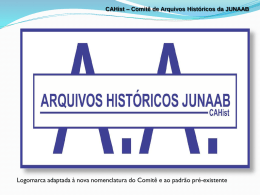CAHist – Comitê de Arquivos Históricos da JUNAAB  Logomarca adaptada à nova nomenclatura do Comitê e ao padrão pré-existente.
