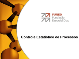 Controle Estatístico de Processos   Sejam Bem Vindos ao Curso  Controle Estatístico de Processos - CEP  Prof.