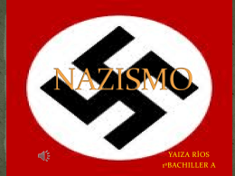 YAIZA RÍOS 1ºBACHILLER A    El nazismo es una ideología alemana gestada  en los años 20 pero que no alcanzará importancia hasta los años.