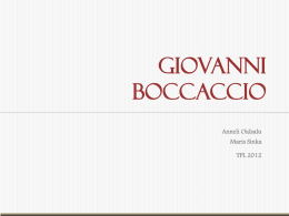 Giovanni Boccaccio Anneli Oidsalu  Maris Sinka TPL 2012 Giovanni Boccaccio (1313–1375) •  itaalia renessansskirjanik;  •  teda peetakse novelli kui kirjandusžanri rajajaks;  •  “Dekameroni” autor;  •  kolmas kuulus firenzelane Dante ja Petrarca kõrval.