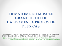 HEMATOME DU MUSCLE GRAND DROIT DE L’ABDOMEN : A PROPOS DE DEUX CAS. Bensaad A (1) ,Zbair S(2) , K.ELHATTABI(1), BENSARDI FZ.
