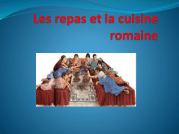 1) Alimentation et repas  Le jentaculum  Le prandium  La cena   La composition d&rsquo;un repas.