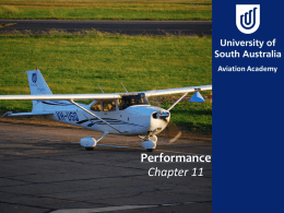 Performance Chapter 11   Aim  To determine aeroplane performance using flight manual data   Objectives 1. Define Performance 2.