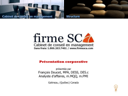 Présentation corporative présentée par  François Doucet, MPA, DESS, DES.c Analyste d’affaires, m.MQQ, m.PMI Gatineau, (Québec) Canada   La firme SCA Inc.