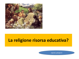 La religione risorsa educativa? nanni.unisal.it   Nel cortile dei gentili: l’educazione un «luogo» di dialogo tra credenti e non credenti: - il diritto di tutti all’educazione (Unesco) -