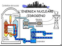 L'ENERGIA NUCLEARE (IDROGENO   L'ENRGIA NUCLEARE (IDROGENO) L'ENERGIA NUCLEARE (IDROGENO): Per il nucleare si può' utilizzare l’idrogeno, l’elemento più leggero esistente in natura: facendo fondere, cioè unire,