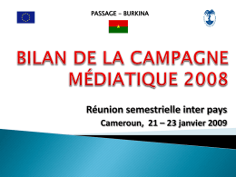 PASSAGE - BURKINA  Réunion semestrielle inter pays Cameroun, 21 – 23 janvier 2009   I.  Contexte  II.