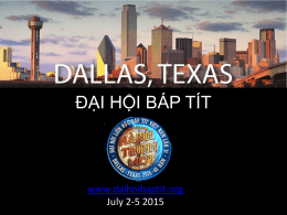 ĐẠI HỘI BÁP TÍT  www.daihoibaptit.org July 2-5 2015   Đại Hội Promotional Video https://youtu.be/CIdPYPydN24   Youth & Young Adults Volunteers   VBS Volunteers   Expected Fees • Registration Fees: $35/Person • Meals (9