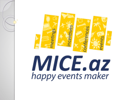 Информация о компании Проект MİCE.az создан в рамках популяризации Азербайджана на карте международной MICE индустрии компанией Victory Tour, с головным офисом в городе.