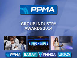 GROUP INDUSTRY Group Industry Awards AWARDS 2014 Awards Objectives • To identify and reward industry excellence • To raise the profile of winning manufacturing companies • To help.