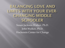 Susan Jackson-Walker, Ph.D. John Walker, Ph.D. Hockessin Center for Change            Can lose touch with who we were and what it was like (often we.