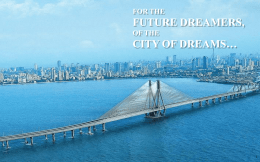 FOR THE  FUTURE DREAMERS, OF THE  CITY OF DREAMS… SETTING THE STAGE  FOR THE HISTORIC  RUN…