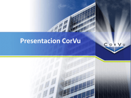 Presentacion CorVu CorVu Inc. CorVu Corporation es un proveedor global líder de administración empresarial de soluciones Balanced Scorecard, Budgeting y soluciones de inteligencia.