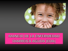 • Las enfermedades diarreicas son la principal causa de la morbilidad y mortalidad de  años en los países en desarrollo, y.