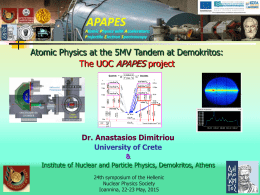 Atomic Physics at the 5MV Tandem at Demokritos: The UOC APAPES project  Dr.