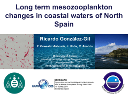 Long term mesozooplankton changes in coastal waters of North Spain Ricardo González-Gil F. González-Taboada, J.
