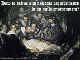How to define and validate requirements in an agile environment?  © Bogdan Bereza ● victo.eu/HUSFTEF2013 ● 1 (31)   Much on requirements here! • at •