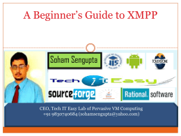A Beginner’s Guide to XMPP  Soham Sengupta  CEO, Tech IT Easy Lab of Pervasive VM Computing +91 9830740684 (sohamsengupta@yahoo.com)   XMPP : what and why? 