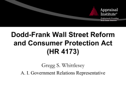 Dodd-Frank Wall Street Reform and Consumer Protection Act (HR 4173) Gregg S. Whittlesey A.