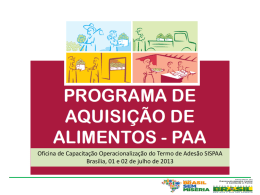 Oficina de Capacitação Operacionalização do Termo de Adesão SISPAA Brasília, 01 e 02 de julho de 2013