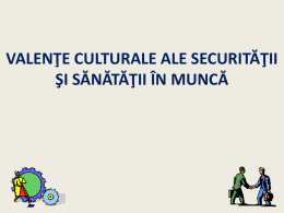 VALENŢE CULTURALE ALE SECURITĂŢII ŞI SĂNĂTĂŢII ÎN MUNCĂ MVII. DREPTURILE ȘI OBLIGAȚIILE LUCRĂTORILOR  Principalele drepturi şi obligaţii ale lucrătorului din România sunt stipulate.